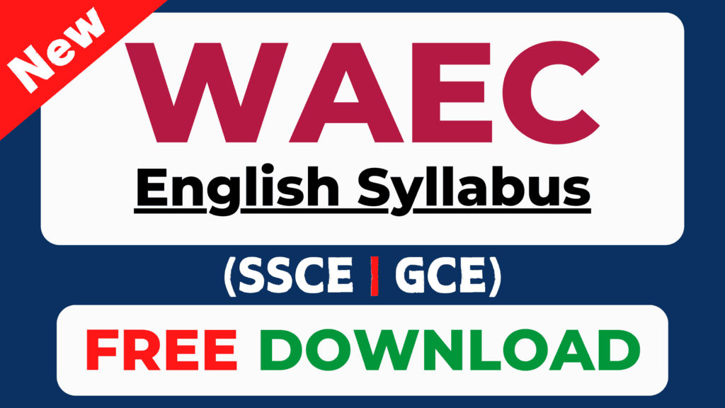 New WAEC English Syllabus (For GCE too)